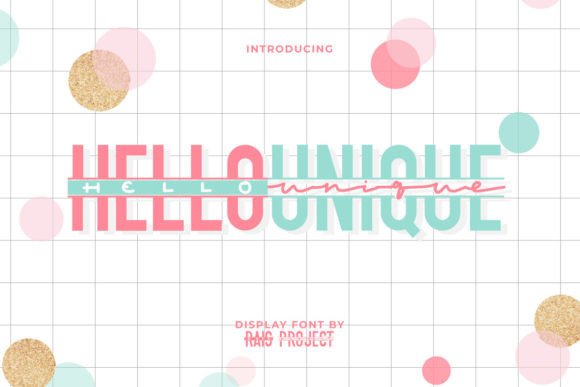 Hello Unique: A Display Font That Actually Earns Its Name