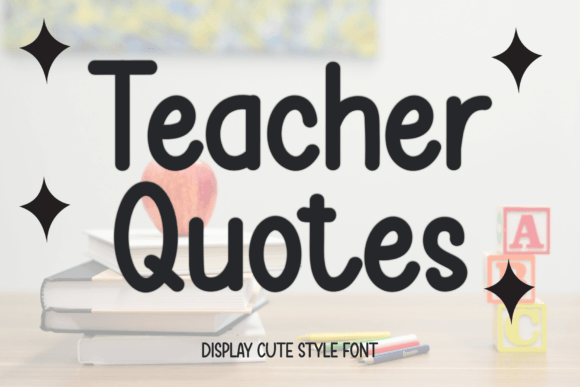 Teacher Quotes Font Review: A Display Typeface Built for Campaign Design